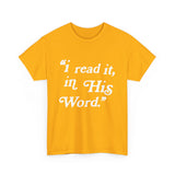 “I read it, in His Word.”