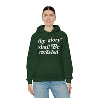 "The Glory Shall Be Revealed" Hooded Sweatshirt