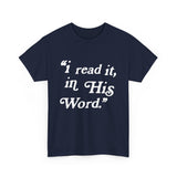 “I read it, in His Word.”