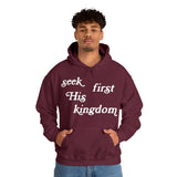 "Seek First His Kingdom" Hooded Sweatshirt