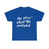 "The Glory Shall Be Revealed" Short Sleeve Tee