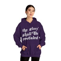 "The Glory Shall Be Revealed" Hooded Sweatshirt