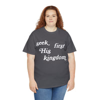 "Seek First His Kingdom" Short Sleeve Tee