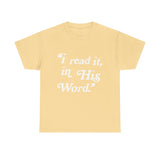 “I read it, in His Word.”