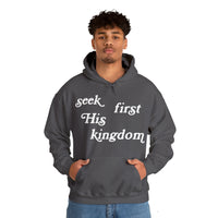 "Seek First His Kingdom" Hooded Sweatshirt