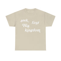 "Seek First His Kingdom" Short Sleeve Tee