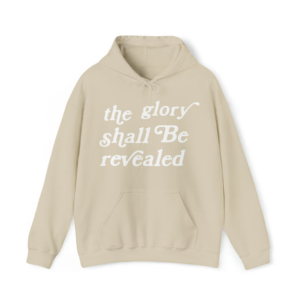 "The Glory Shall Be Revealed" Hooded Sweatshirt