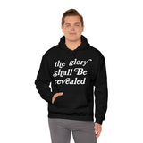 "The Glory Shall Be Revealed" Hooded Sweatshirt