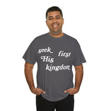 "Seek First His Kingdom" Short Sleeve Tee