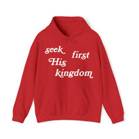 "Seek First His Kingdom" Hooded Sweatshirt