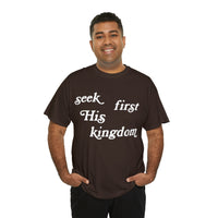 "Seek First His Kingdom" Short Sleeve Tee