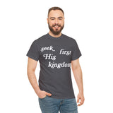 "Seek First His Kingdom" Short Sleeve Tee