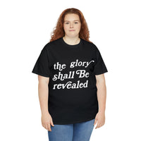 "The Glory Shall Be Revealed" Short Sleeve Tee