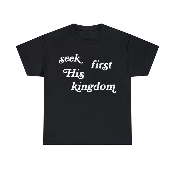 "Seek First His Kingdom" Short Sleeve Tee
