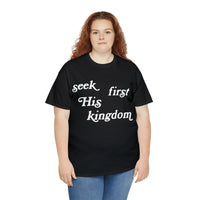 "Seek First His Kingdom" Short Sleeve Tee