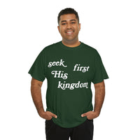 "Seek First His Kingdom" Short Sleeve Tee