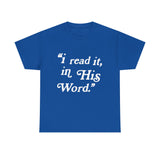 “I read it, in His Word.”