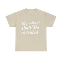 "The Glory Shall Be Revealed" Short Sleeve Tee