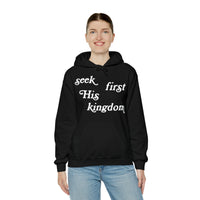 "Seek First His Kingdom" Hooded Sweatshirt