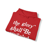 "The Glory Shall Be Revealed" Hooded Sweatshirt