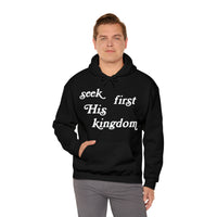 "Seek First His Kingdom" Hooded Sweatshirt