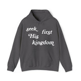 "Seek First His Kingdom" Hooded Sweatshirt