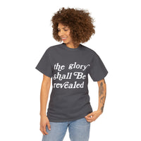 "The Glory Shall Be Revealed" Short Sleeve Tee