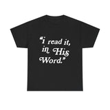 “I read it, in His Word.”