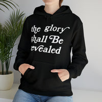 "The Glory Shall Be Revealed" Hooded Sweatshirt