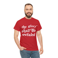 "The Glory Shall Be Revealed" Short Sleeve Tee