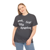 "Seek First His Kingdom" Short Sleeve Tee