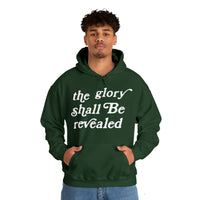 "The Glory Shall Be Revealed" Hooded Sweatshirt