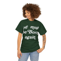 "Ye Must Be Born Again" Short Sleeve Tee