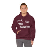 "Seek First His Kingdom" Hooded Sweatshirt