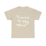 “I read it, in His Word.”