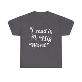 “I read it, in His Word.”