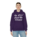 "The Glory Shall Be Revealed" Hooded Sweatshirt