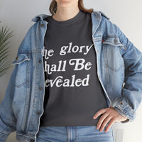 "The Glory Shall Be Revealed" Short Sleeve Tee