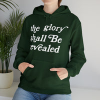 "The Glory Shall Be Revealed" Hooded Sweatshirt