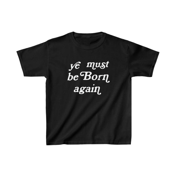 Kids "Ye Must Be Born Again" Heavy Cotton™ Tee