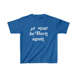 Kids "Ye Must Be Born Again" Heavy Cotton™ Tee