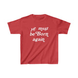 Kids "Ye Must Be Born Again" Heavy Cotton™ Tee