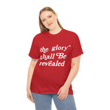 "The Glory Shall Be Revealed" Short Sleeve Tee