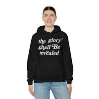 "The Glory Shall Be Revealed" Hooded Sweatshirt