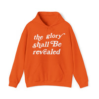 "The Glory Shall Be Revealed" Hooded Sweatshirt