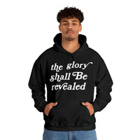 "The Glory Shall Be Revealed" Hooded Sweatshirt