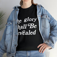 "The Glory Shall Be Revealed" Short Sleeve Tee