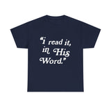 “I read it, in His Word.”