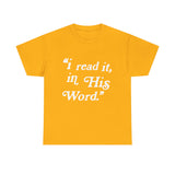 “I read it, in His Word.”