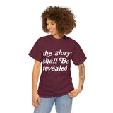 "The Glory Shall Be Revealed" Short Sleeve Tee